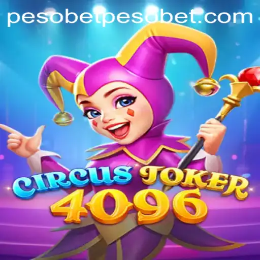 Exploring the Exciting World of CircusJoker4096: The Ultimate Game Experience