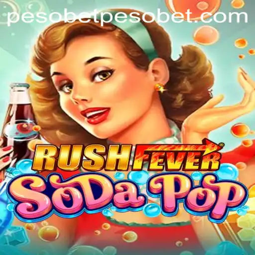 RushFeverSodaPop: A Thrilling Adventure in the World of Pesobet